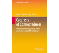 Catalysts of Connectedness: The Transformative Power of Critical Experiences in Identity Formation