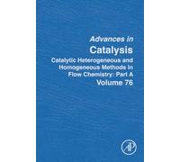 Catalytic Heterogeneous and Homogeneous Methods in Flow Chemistry: Part A