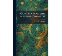 Catalytic Processes in Applied Chemistry