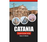 Catania Travel Guide 2026: Explore Sicily's Rich History, Hidden Gems, Beaches, Local Culture, and Culinary Delights