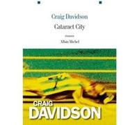 Craig Davidson – Cataract City – Traduit par Jean‑Luc Piningre – Les Éditions Albin Michel