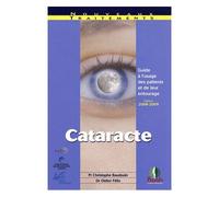 Cataracte: Guide à l'usage des patients et de leur entourage