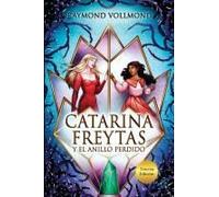Catarina Freytas Y El Anillo Perdido