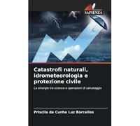 Catastrofi naturali, idrometeorologia e protezione civile
