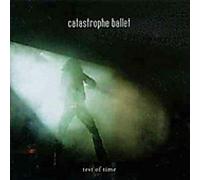 Catastrophe Ballet - Test of Time [Import]