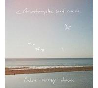 Catastrophe & Cure – Like Crazy Doves – CD