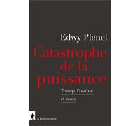 Catastrophe de la puissance Trump, Poutine et nous - Edwy Plenel - La découverte - ebook (ePub) - Etude