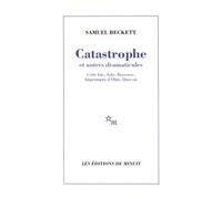 Catastrophe Et Autres Dramaticules - Cette Fois, Solo, Berceuse, Impromptu D'ohio, Quoi Où