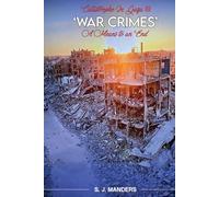 Catastrophe in Gaza III: WAR CRIMES: A Means to an End