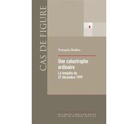 Catastrophe ordinaire - La tempête du 27 décembre 1999 - François Dedieu - Ecole Des Hautes Etudes En Sciences Sociales - broché - Essai