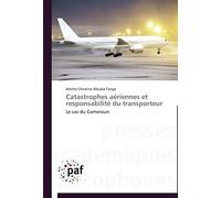Catastrophes Aériennes Et Responsabilité Du Transporteur