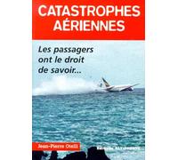 Catastrophes aériennes : Les passagers ont le droit de savoir...