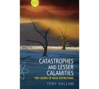 Catastrophes and Lesser Calamities: The Causes of Mass Extinctions