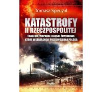 Catastrophes de la deuxième République polonaise - Tomasz Specyał (Literatur, Geschichte auf Polnisch)
