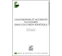 catastrophes et accidents nucleaires dans l ex-union soviet.