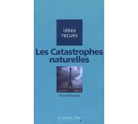 CATASTROPHES NATURELLES (LES)