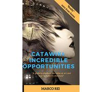 Catawiki: Incredible Opportunities: "A guide to discover the value of art and how to make it a business"