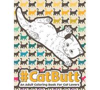 CATBUTT: An Adult Coloring Book for Cat Lovers.