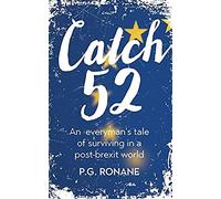 Catch 52: An Everyman's Tale Of Surviving In A Post-Brexit World