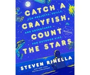 Catch a Crayfish Count the Stars by Steven Rinella Steven Rinella (Auteur)