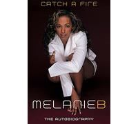 Catch a Fire: The Autobiography