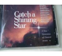 Catch A Shining Star: A New Generation Of Classical Artists