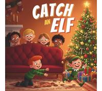 Catch an Elf: The Christmas Book of Clever Elf Catchers
