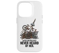 Catch and Release Never Heard of Her Magnet Fishing Humour Coque pour iPhone 14 Pro
