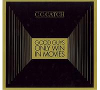 CATCH, C.C. - Good guys only win in movies / Are you serious / 612 807