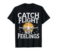 Catch Flight Not Feelings Voyageur Touristique T-Shirt Graphique avec Valeur