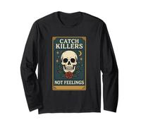 Catch Killers Not Feelings Skull Gothic Distressed Design Manche Longue