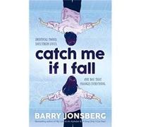 Catch Me If I Fall by Barry Jonsberg Barry Jonsberg (Auteur)