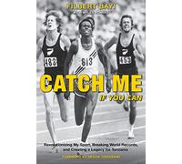 Catch Me If You Can: Revolutionizing My Sport, Breaking World Records, and Creating a Legacy for Tanzania