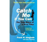 Catch Me If You Can: The True Story of a Real Fake