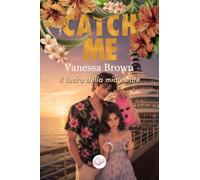 Catch me: Il ladro della mia estate (Muse Romance - PubMe)