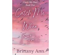 Catch Me When I Fall