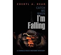 Catch Me When I'm Falling