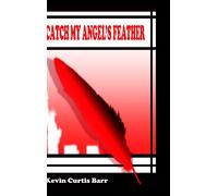 Catch My Angel's Feather ... Special Print Edition