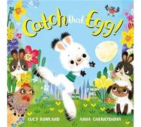 Catch That Egg Lucy Rowland, Anna Chernyshova (Auteur)