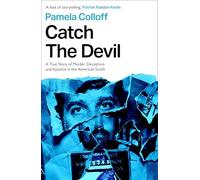 Catch the Devil: A True Story of Murder and Deception in the American South