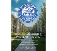 Catch the Good & Prevent the Bad: How simple awareness creates positive ripple effects throughout your community