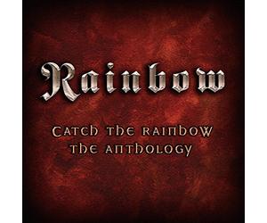 Catch the Rainbow : The Anthology