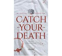 Catch Your Death Eine hochspannende Locked Room Mystery im Stil von Agatha Christie, erzählt aus drei Perspektiven - Ravena Guron - Carlsen - ebook (ePub) - Livre