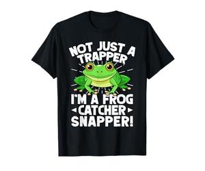 Catcher De Grenouille Not Just A Trapper Frog Snapper T-Shirt