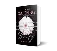 CATCHING BEAUTY 3: du bedeutest meinen Tod