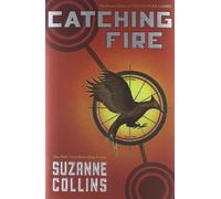 Catching Fire (The Hunger Games, livre 2) [Couverture rigide] [2009] 1ère édition Suzanne Collins