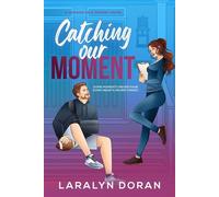 Catching Our Moment Hanging By a Moment, #1 - Laralyn Doran - Laralyn Doran - ebook (ePub) - Livre