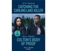 Catching The Carling Lake Killer Coltons Body Of Proof - K.D. Richards - HarperCollins Publishers Ltd - Livre en Anglais - Paperback K.D. RichardsK.D. Richards (Auteur)