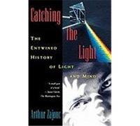 Catching the Light Arthur Zajonc (Auteur)