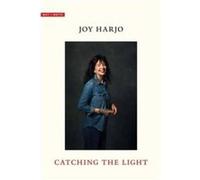 Catching the Light - Joy Harjo - Yale University Press - Livre en Anglais - Paperback Joy HarjoJoy Harjo (Auteur)